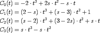 \begin{align*}C_0(t) & = -2 \cdot t^3 + 2s \cdot t^2 - s \cdot t \\
C_1(t) & = ...
...-2s) \cdot t^2 + s \cdot t \\
C_3(t) & = s \cdot t^3 - s \cdot t^2
\end{align*}